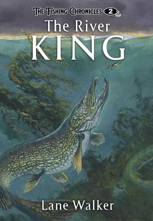 The River King book cover kids fishing adventure chapter book freshwater story ages 8-14