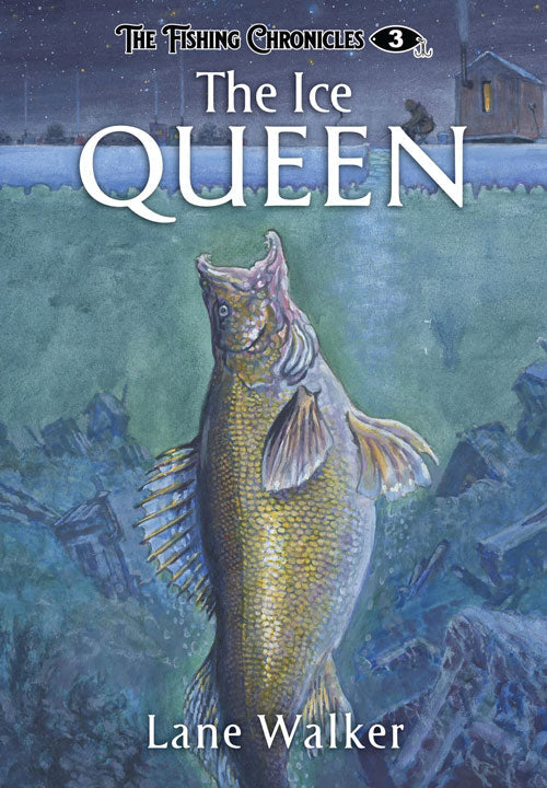 The Ice Queen book cover kids winter fishing adventure chapter book ice fishing story ages 8-14